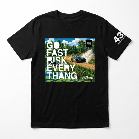 GO FAST RISK EVERY THANG TEE
